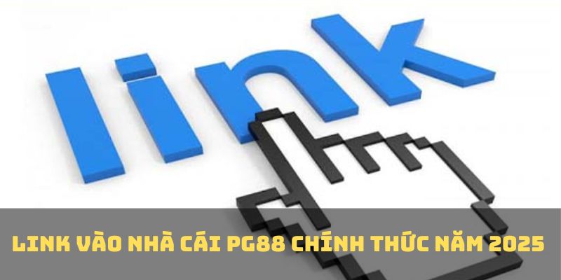 Link vào nhà cái PG88 chính thức năm 2025