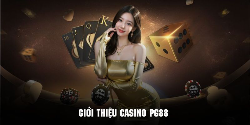 Casino PG88 là điểm đến lý tưởng cho người yêu thích cá cược trực tuyến